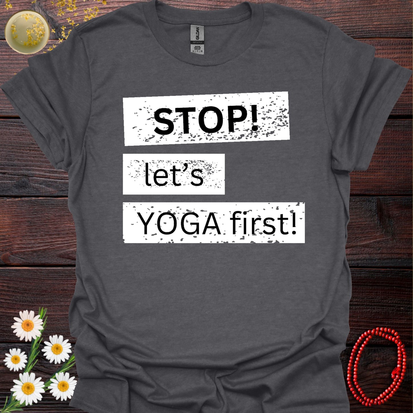 Stop! Let's Yoga First!