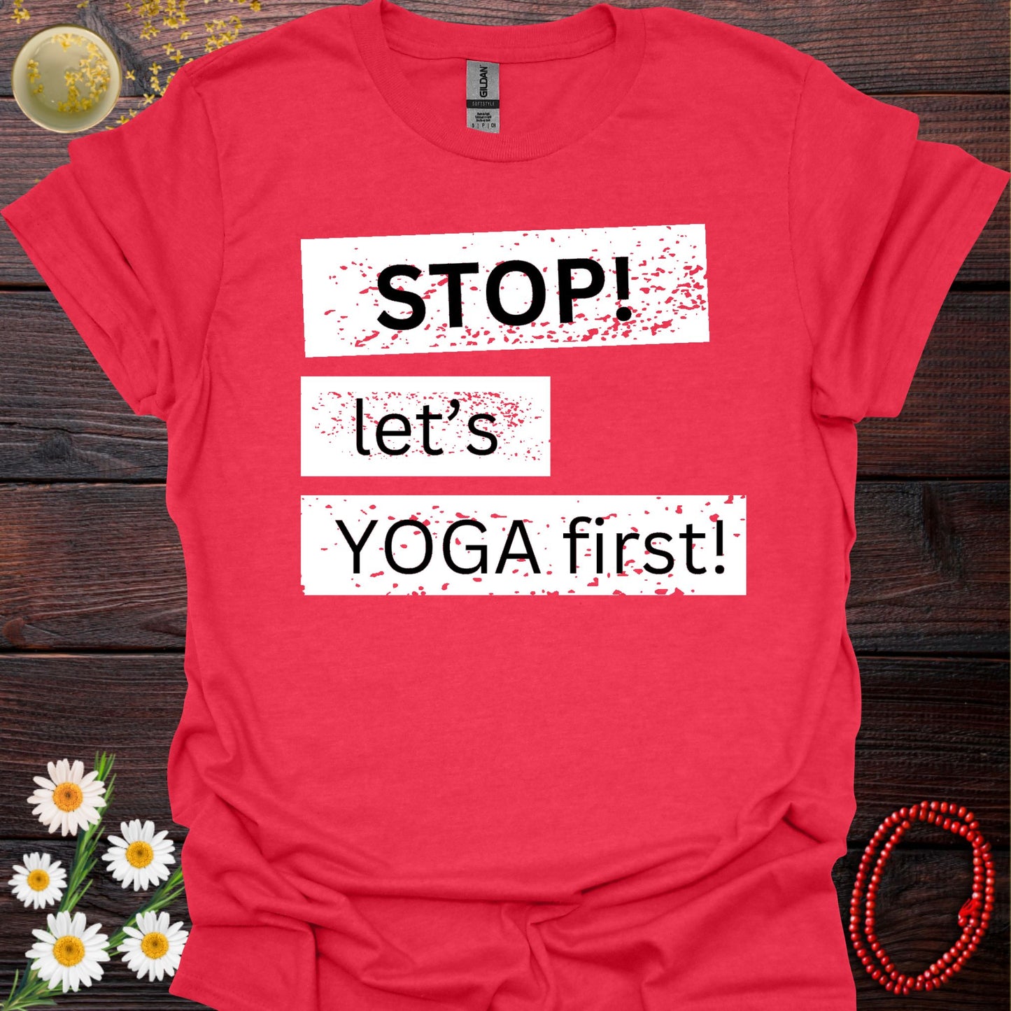 Stop! Let's Yoga First!